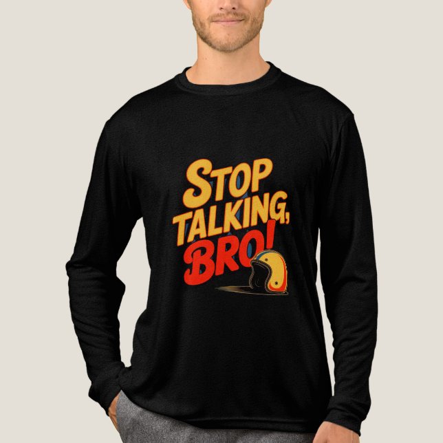Stop Talking Bro – Bold Attitude Tri-Blend Shirt (Front)