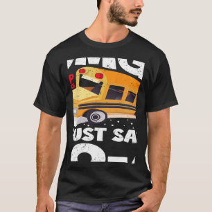 Stop Talking School Bus Driver Back to School T-Shirt