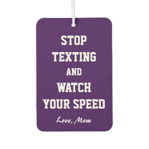 Stop Texting Love Mum Car Air Freshener