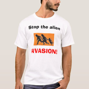 Stop the alien, INVASION! T-Shirt