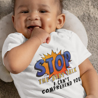 Stop the Baby Talk with Comic Speech Bubble Baby Bodysuit