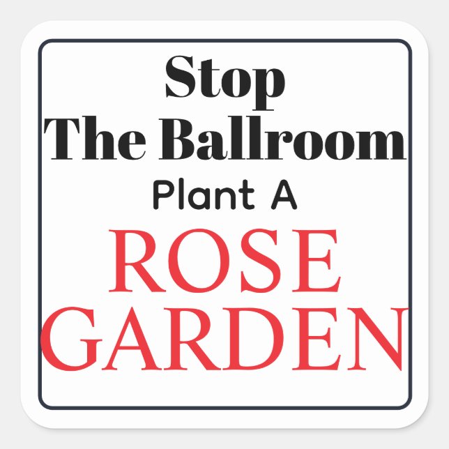 Stop The Ballroom  Square Sticker (Front)