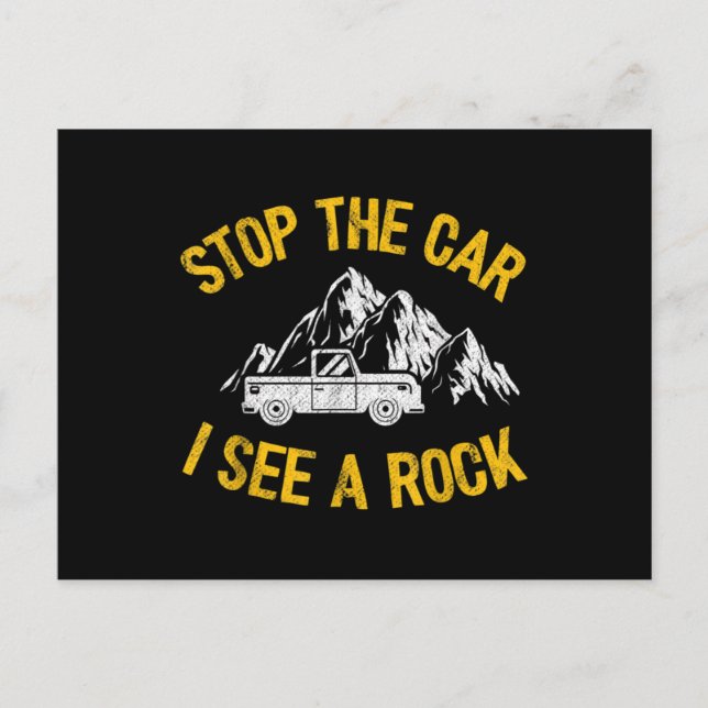 Stop The Car I See A Rock Collector Geology Funny Postcard (Front)