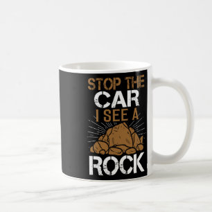 Stop The Car I See A Rock Rock Climbing Adventure Coffee Mug