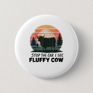 Stop The Car See Fluffy Cow Highland Cow Farm Suns 6 Cm Round Badge