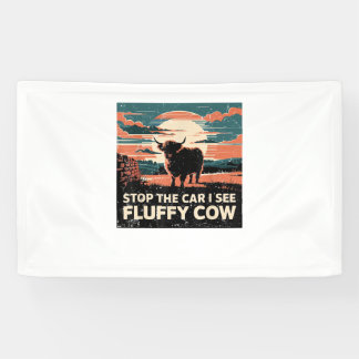Stop The Car See Fluffy Cow Highland Cow Farm Suns Banner
