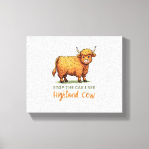 Stop The Car See Fluffy Cow Highland Cow Lover Far Canvas Print