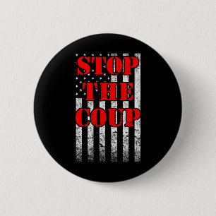 Stop The Coup In America And Save Democracy 6 Cm Round Badge