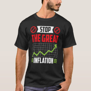 Stop The Great Inflation Money Printing Humor Stag T-Shirt