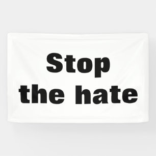 Stop the hate banner