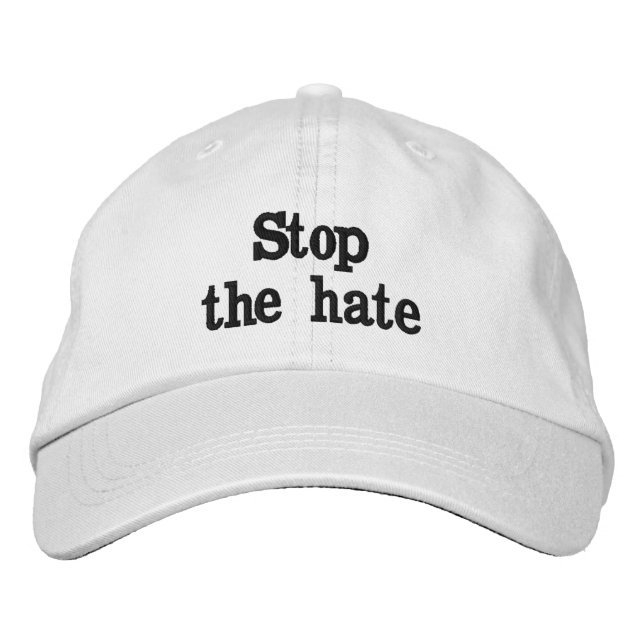 Stop the hate embroidered hat (Front)
