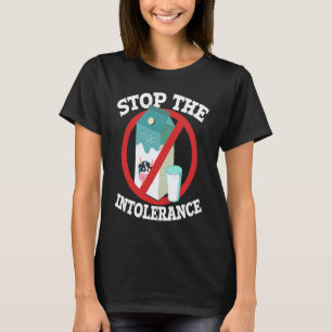 Stop the Intolerance Lactose intolerant Vegan T-Shirt
