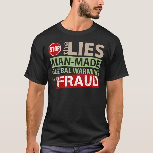 Stop the Lies about Global Warming T-Shirt (Front)