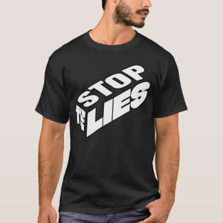 Stop the Lies T-Shirt
