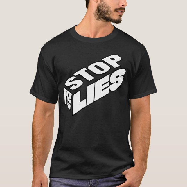 Stop the Lies T-Shirt (Front)