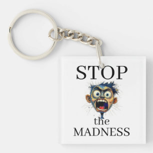 Stop the Madness Keychain