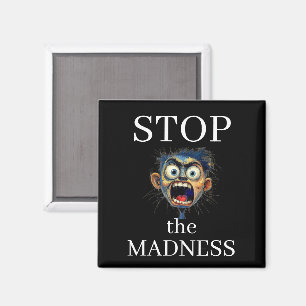Stop the Madness Magnet
