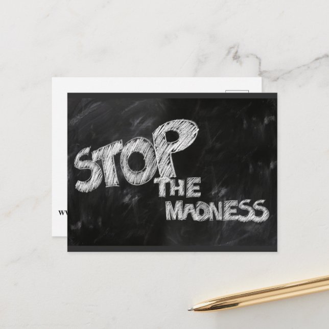 Stop the Madness Postcard (Front/Back In Situ)