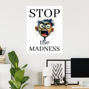 Stop the Madness Poster