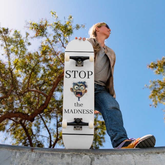 Stop the Madness Skateboard (Outdoor 1)