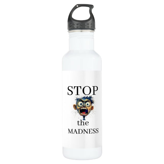 Stop the Madness Water Bottle (Front)