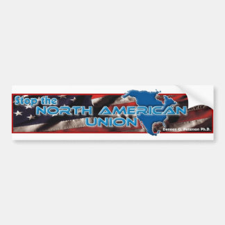 Stop The North American Union Bumper Sticker