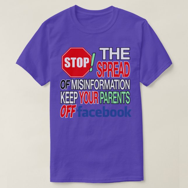 Stop The Spread Of Misinformation Keep Your Parent T-Shirt (Design Front)