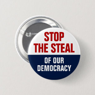 Stop The Steal Of Our Democracy - Anti Trump 6 Cm Round Badge