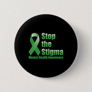 Stop The Stigma Mental Health Awareness  6 Cm Round Badge