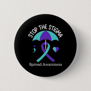 Stop The Stigma Spread Suicide Awareness Month Sem 6 Cm Round Badge