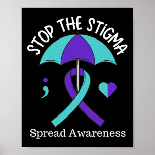 Stop The Stigma Spread Suicide Awareness Month Sem Poster