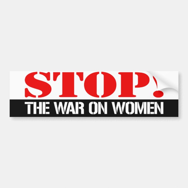 Stop the war on women - Feminist Bumper Sticker -. (Front)