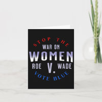 Stop The War On Women Protect Roe V Wade 1973 Pro-