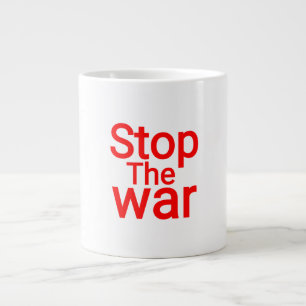 STOP THE WAR. SIGN THE PEACE.—Inspirational Peace Large Coffee Mug