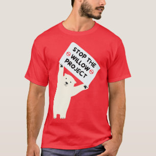 stop the willow project 1 T-Shirt