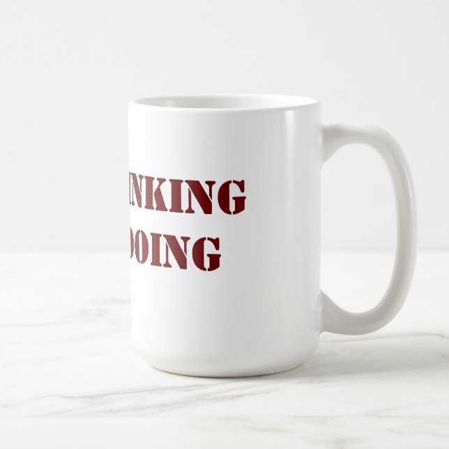 Stop Thinking Start Doing Mug (Right)