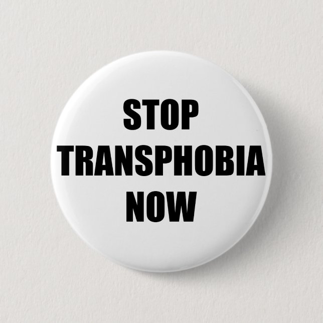 Stop transphobia now 6 cm round badge (Front)