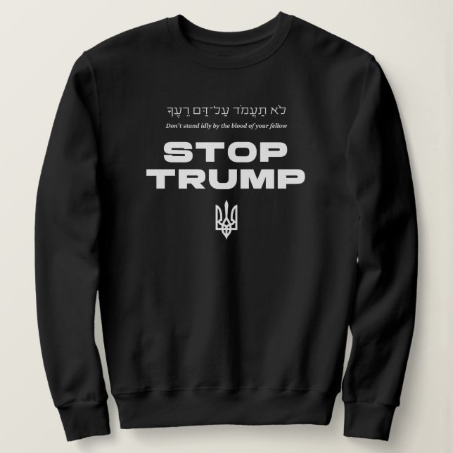 Stop Trump Hebrew Torah Quote Ukraine Zelenskyy Sweatshirt (Design Front)