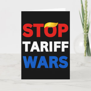 Stop Trump Stop Trade Wars Stop Tariff Wars Protes Card