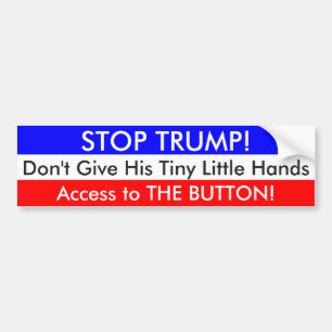 Stop TRUMP's Tiny Little Hands Bumper Sticker