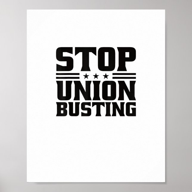 Stop Union Busting Union Strong For Pro Labour Uni Poster (Front)
