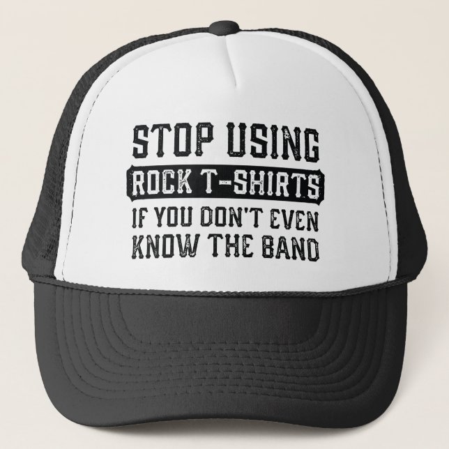 Stop Using Rock T-Shirts Trucker Hat (Front)
