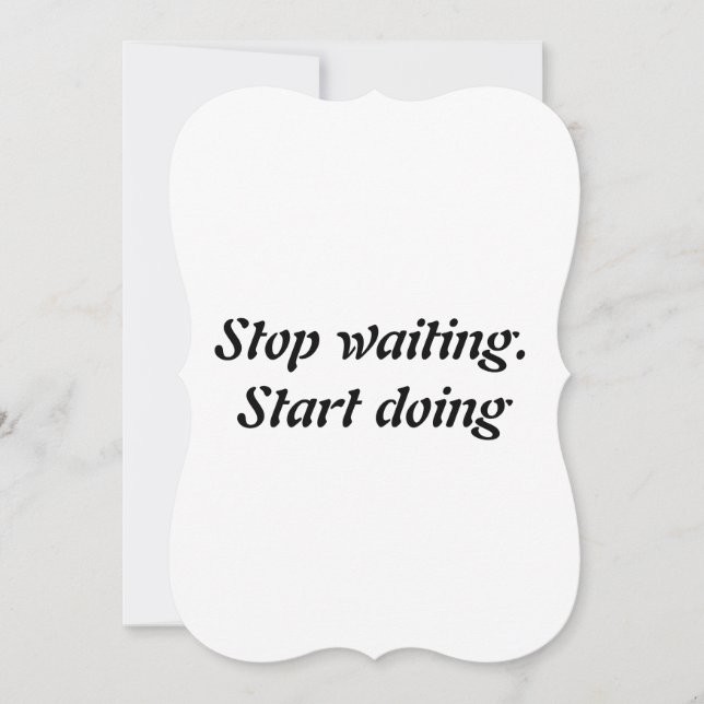 Stop waiting. Start doing (Front)