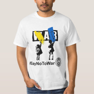 Stop War , Say No to War ,I Stand with Ukraine T-Shirt