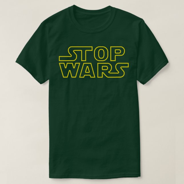 Stop Wars 2 T-Shirt (Design Front)