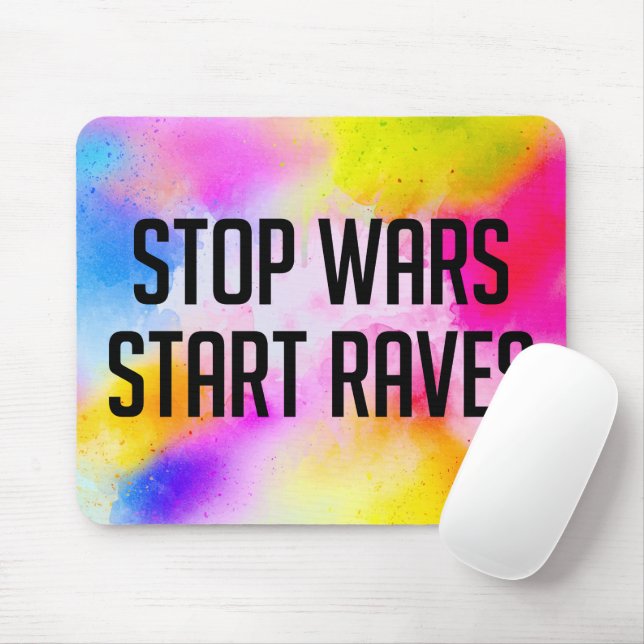 Stop Wars Start Raves Mouse Pad (With Mouse)