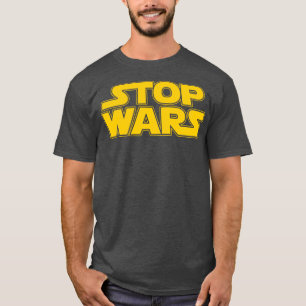 STOP WARS T-Shirt