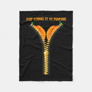 Stop watching my halloween pumpkin breasts  fleece blanket