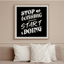 Stop Wishing, Start Doing: Bold Motivational