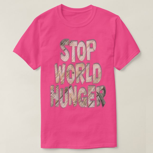 STOP WORLD HUNGER T-Shirt (Design Front)